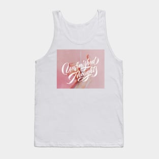 Unfinished Thoughts Tank Top